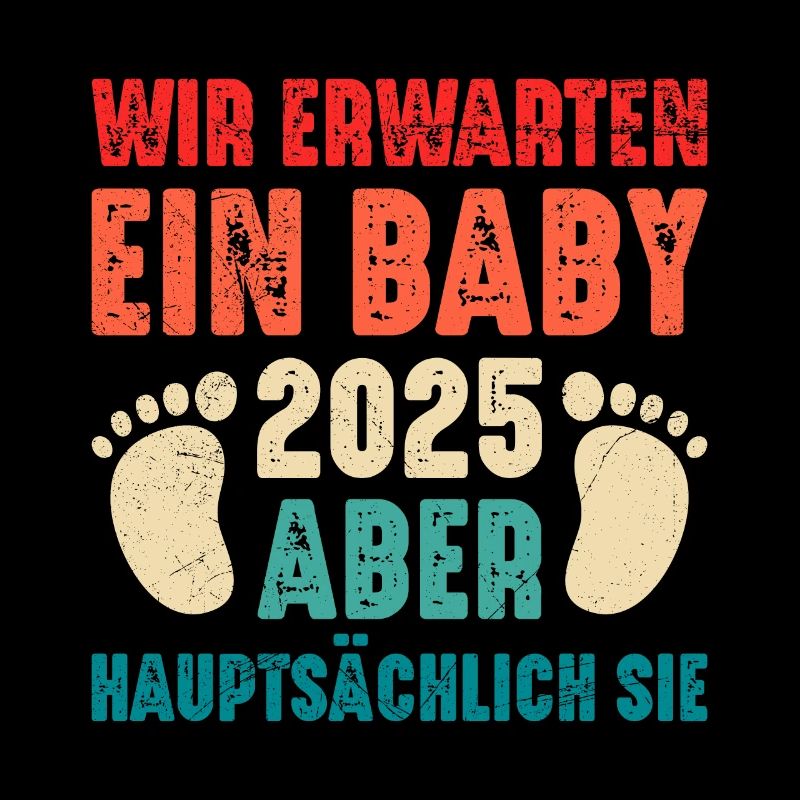 Bald Papa WIR ERWARTEN EIN BABY EIGENTLICH SIE