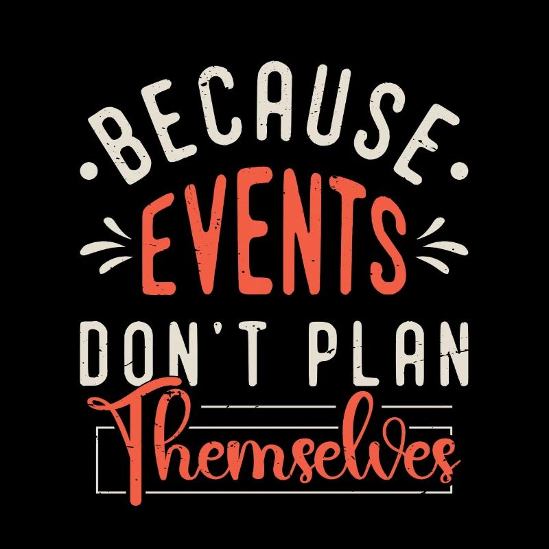 Events Coordinator Because Events Planning Lover