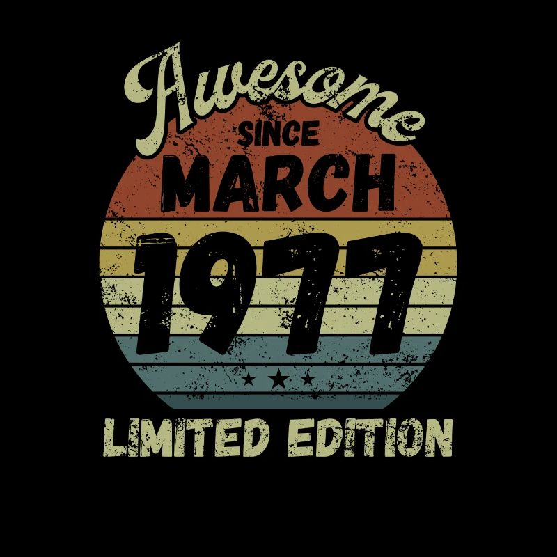 Awesome since March 1977 - Birthday