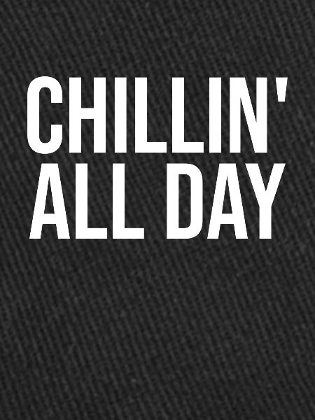Chillin' All Day
