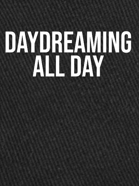 Daydreaming all day