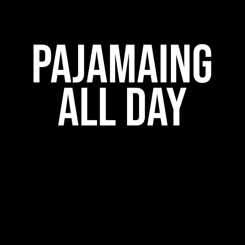 Pyjamaing All Day