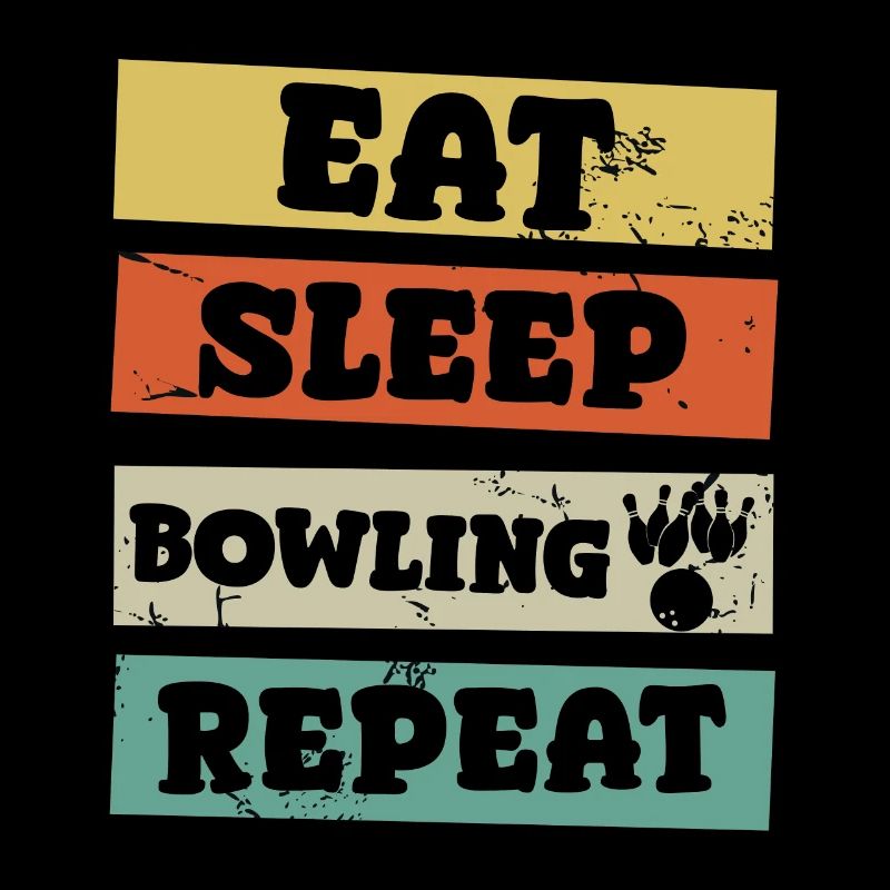 Manger dormir Bowling Répéter