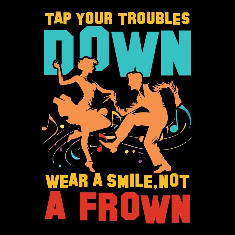 Tap Your Troubles Down