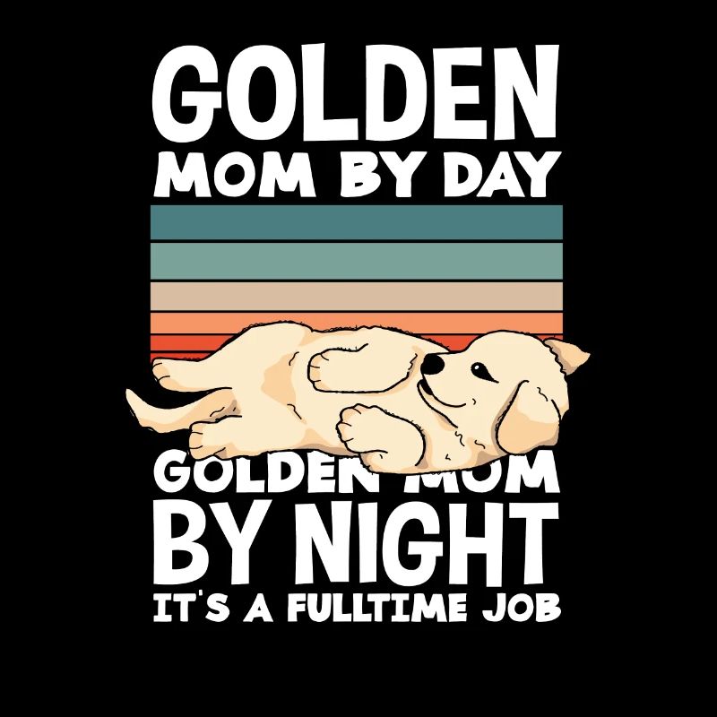 Lustiger Golden Retriever Mutter Spruch