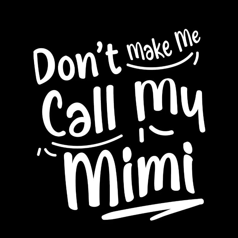 Don’t Make Me Call My Mimi 2