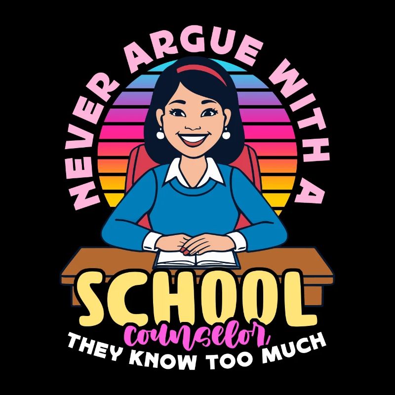 School Counselor Never Argue With A Psychologist