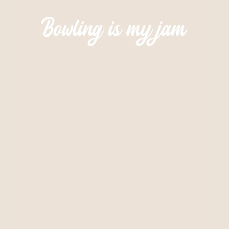Bowling - Bowling is my jam