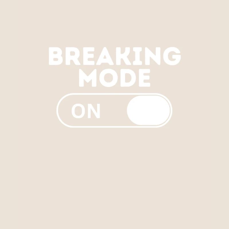 Breaking Mode