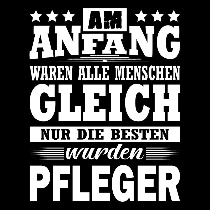 Am Anfang Waren Alle Menschen Gleich Pfleger