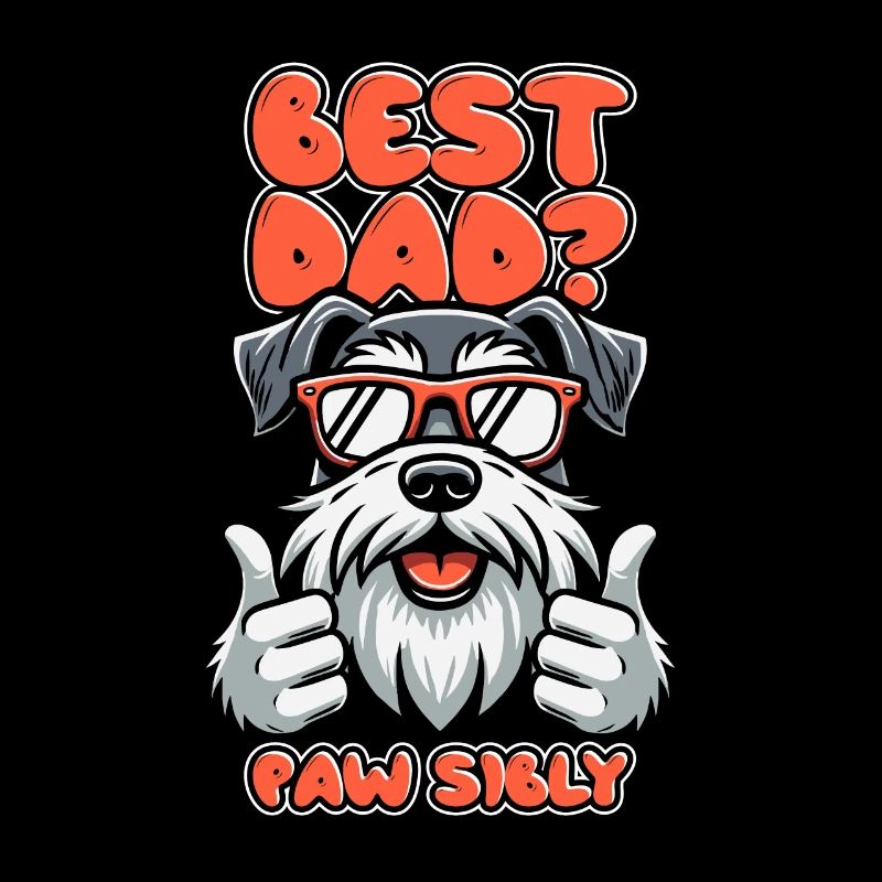 Schnauzer Dog Father Best Dad Pawsibly