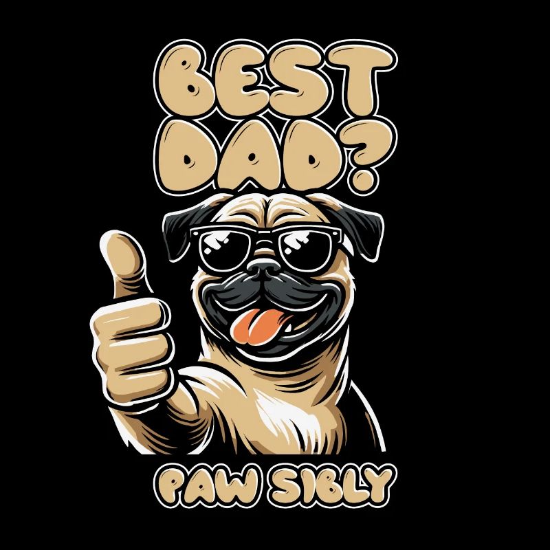 Pug Dog Father Best Dad Pawsibly