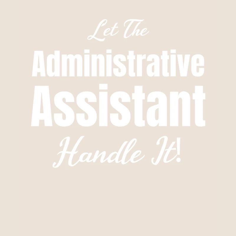 Let the Administrative Assistant