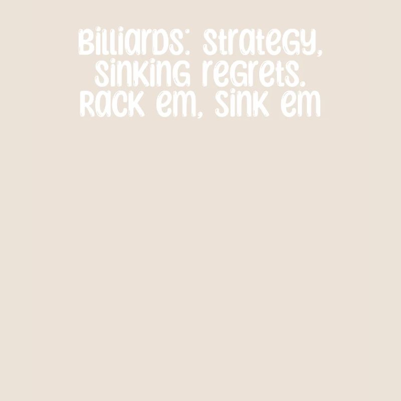 Billiards - Billiards: strategy, sinking regrets.