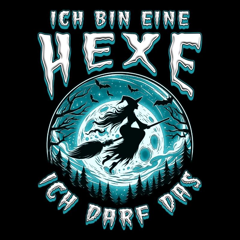 Ich Bin Eine Hexe Ich Darf Das Halloween Hexen