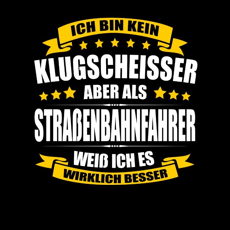Ich Bin Kein Klugscheisser Straßenbahnfahrer