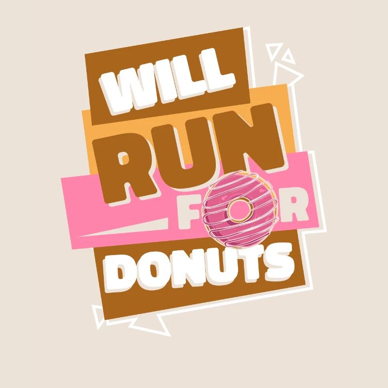 Will Run For Donuts Doughnut Maker Glazed Lover