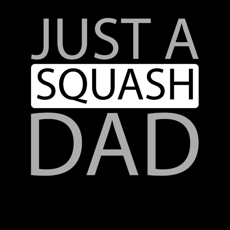 Squash Just A Squash Dad