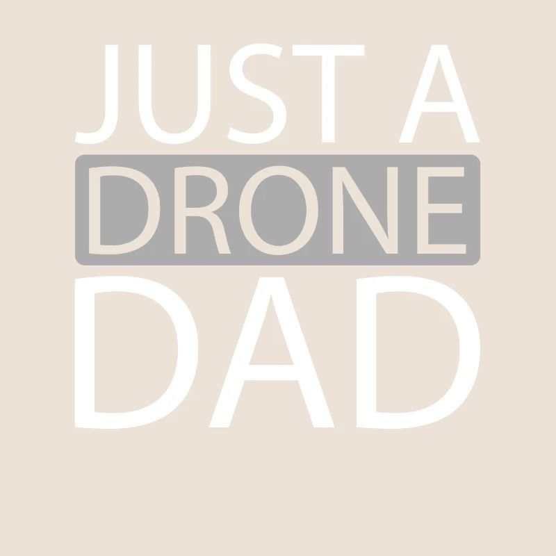 Drone Quadcopter Juste un papa drone
