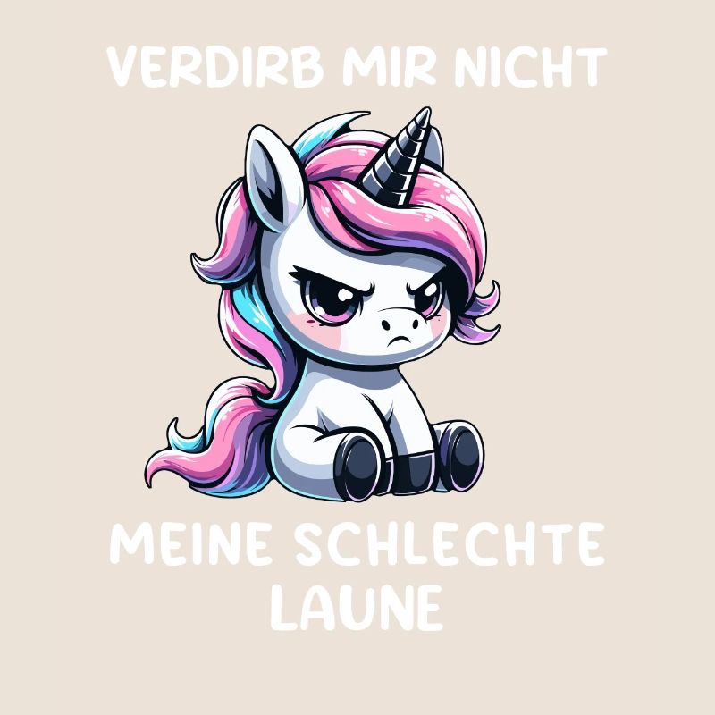 Verdirb Mir Nicht Meine Schlechte Laune Einhorn