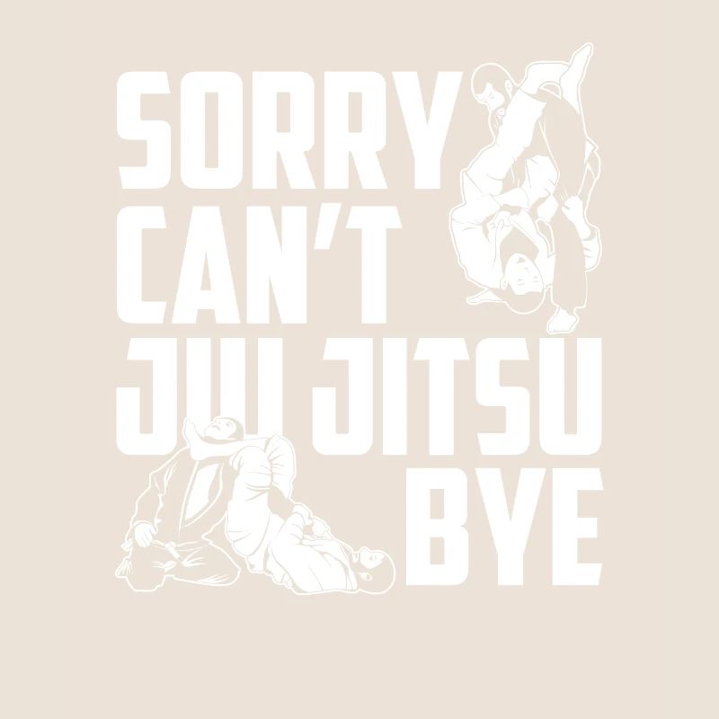 Désolé ne peut pas Jui Jitsu Bye parfait pour le Jiu Jitsu
