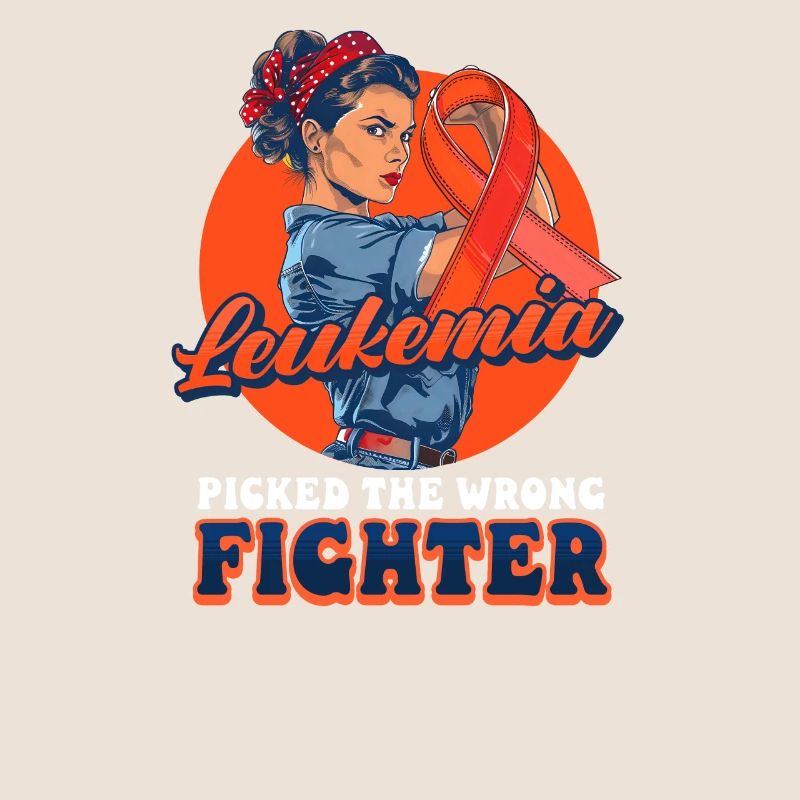 Leukemia Awareness Leukemia Picked The Wrong Fight