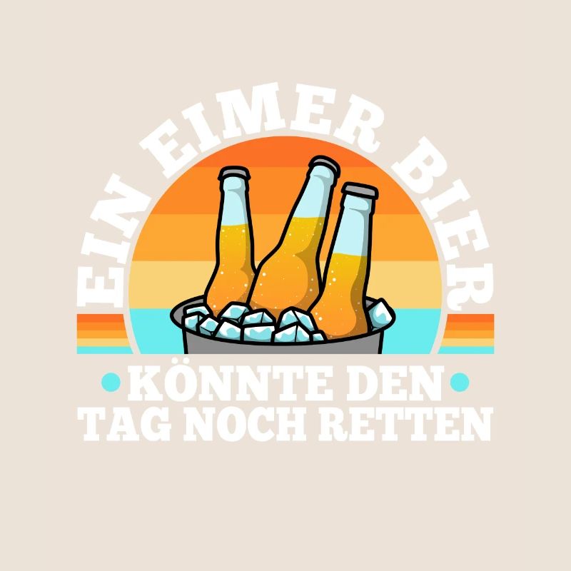 Ein Eimer Bier könnte den Tag noch retten