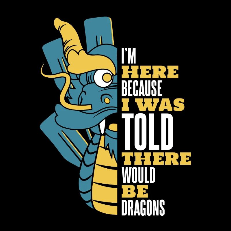 Was Told There Would Be Dragons Paddler Drummer