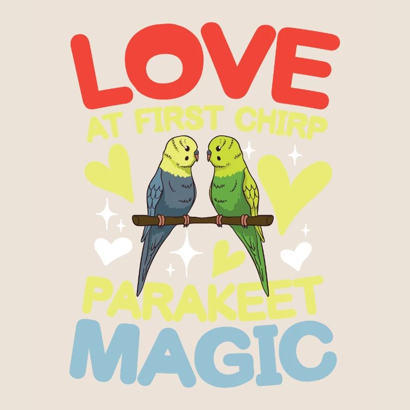 Love At First Chirp Parakeet Magic