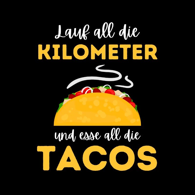 Laufe Kilometer und Esse Tacos