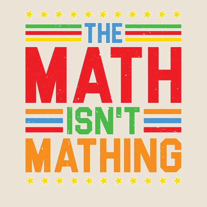 The Math Isn't Mathing 5