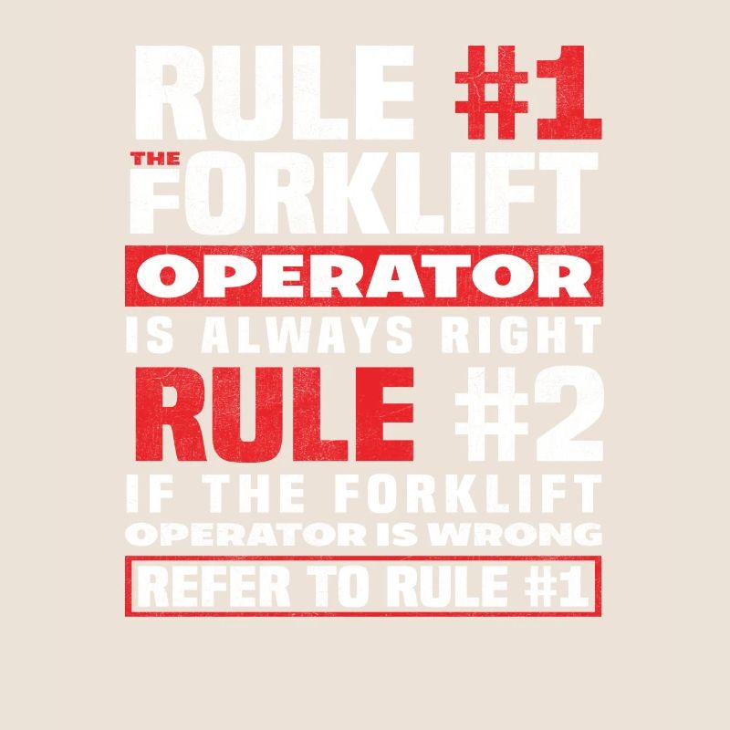Gabelstaplerfahrer Regel Nummer Eins