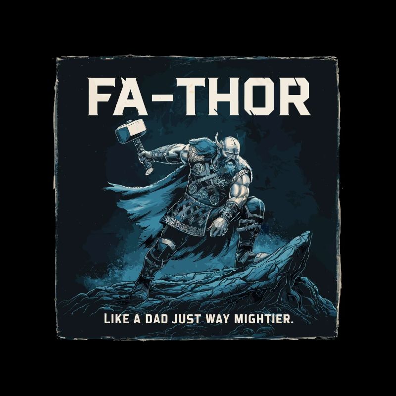 FA-THOR Comme un papa juste bien plus puissant Viking