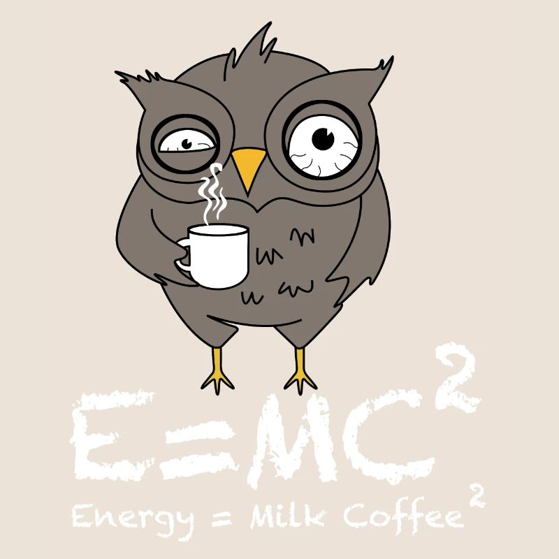E = mc2 | Kaffee, Milch, Energie, Eule