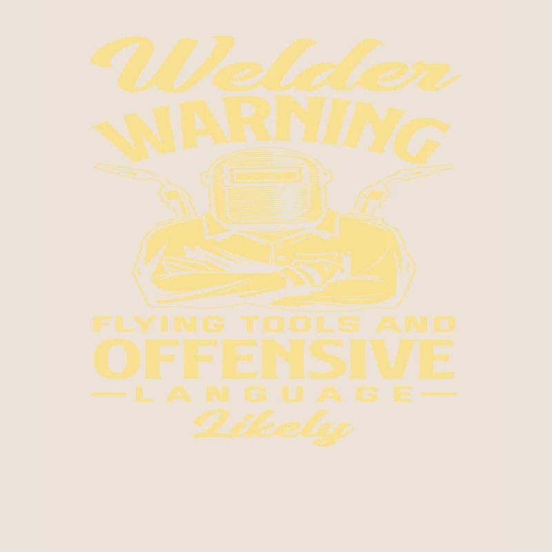 Welders Warning Flying Tools And