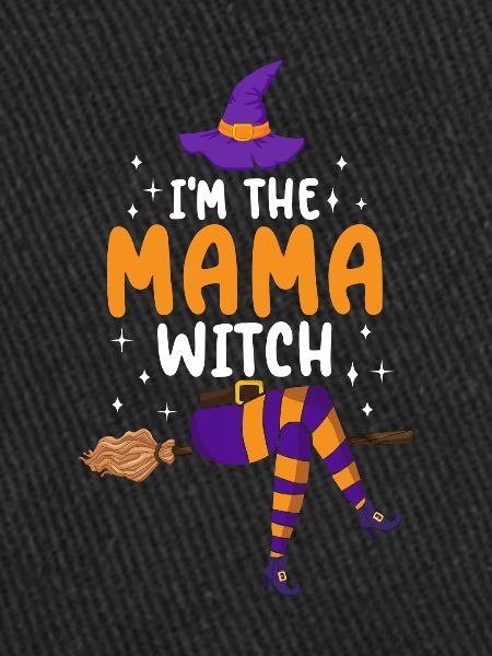 I'm the Mama Witch