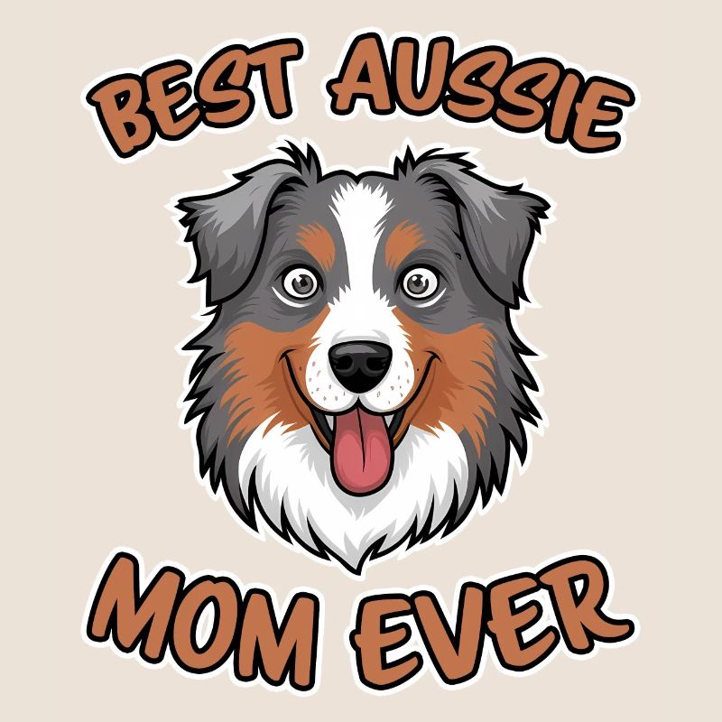 Australian Shepherd Mom Funny Aussie Gift