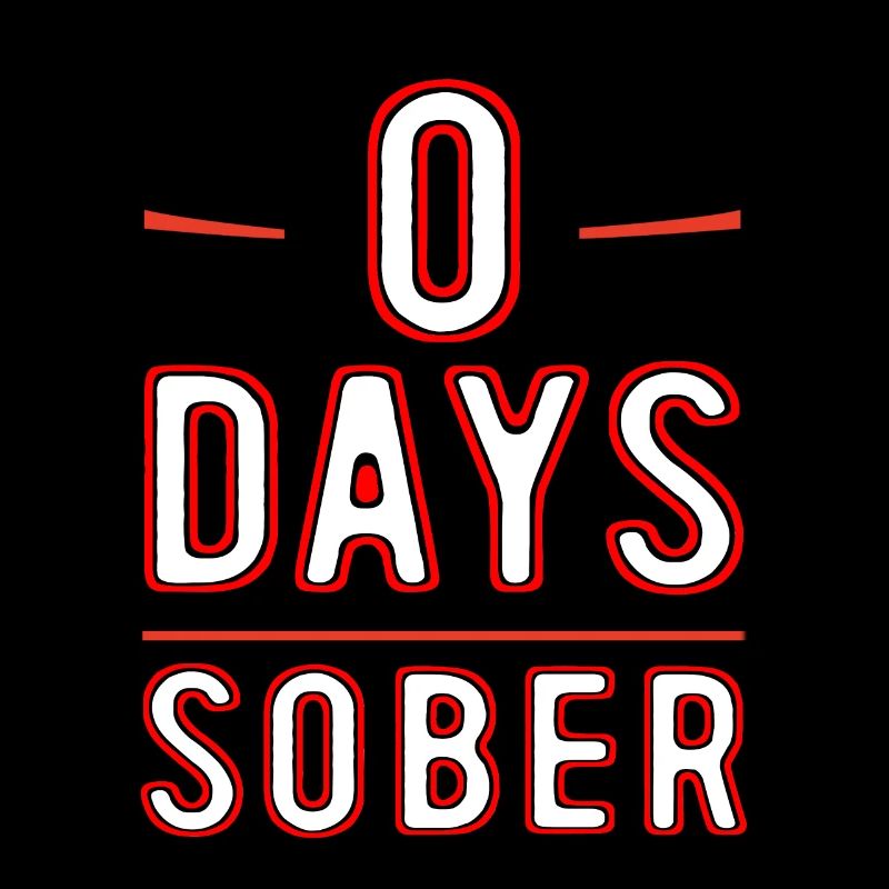 0 Days Sober 2