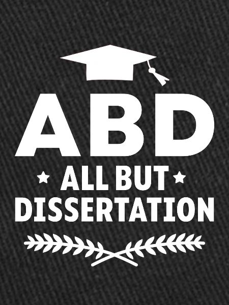 ABD All But Dissertation