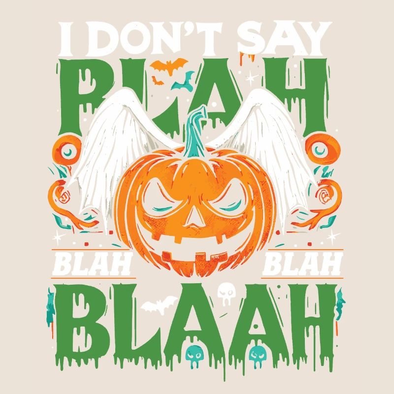 Halloween Costume I DON'T SAY BLA BLA BLA BLAAH