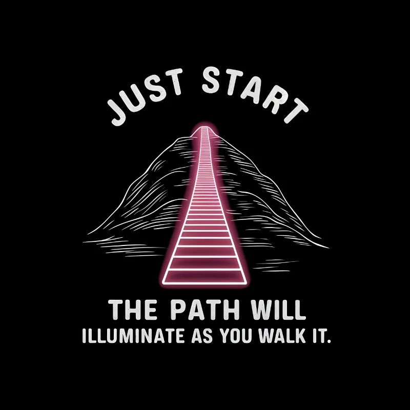 Beginnen Sie einfach, der Pfad wird aufleuchten, während Sie ihn gehen