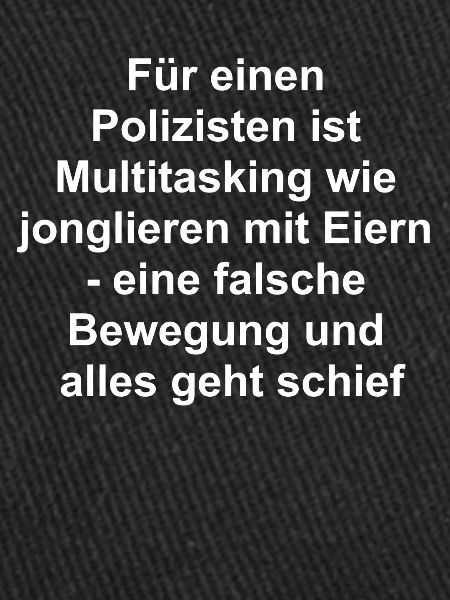 Polizei Multitasking Geschenk