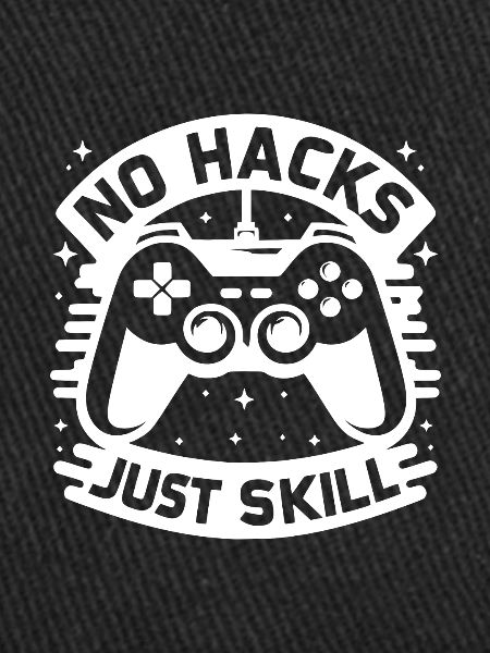 No Hacks Just Skill