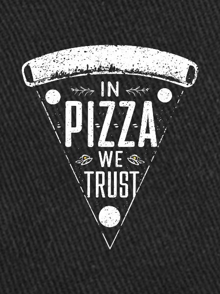 In pizza we trust