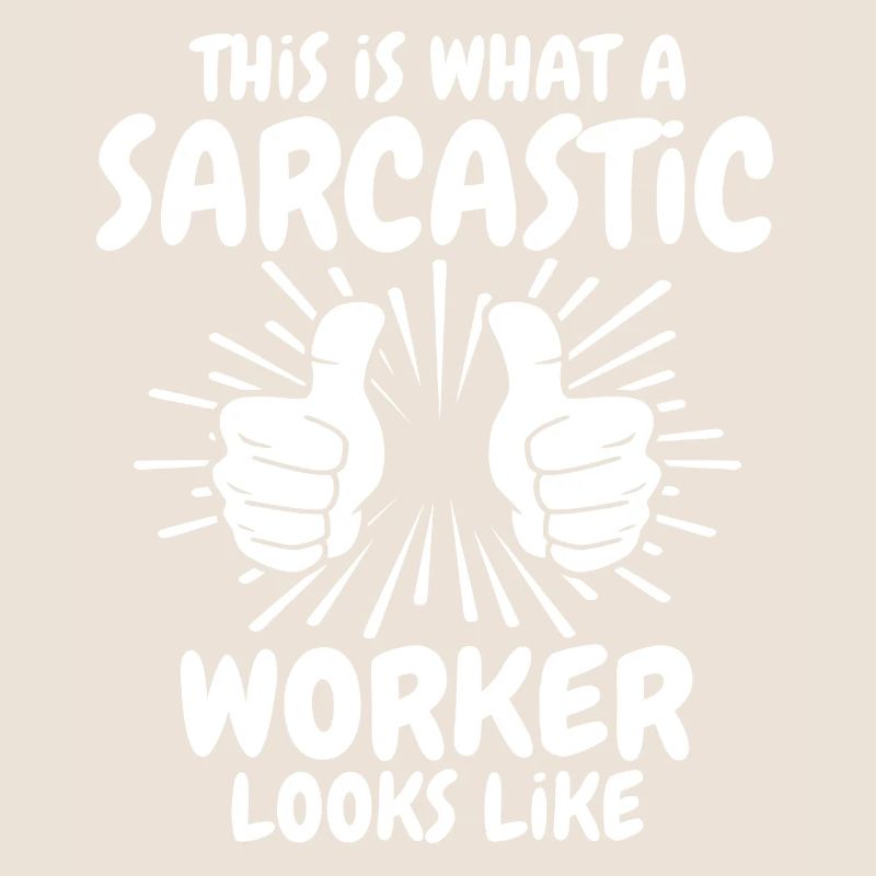 Sarcastic Worker