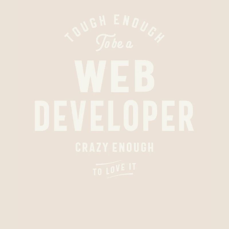 Tough Enough to Be a Web Developer