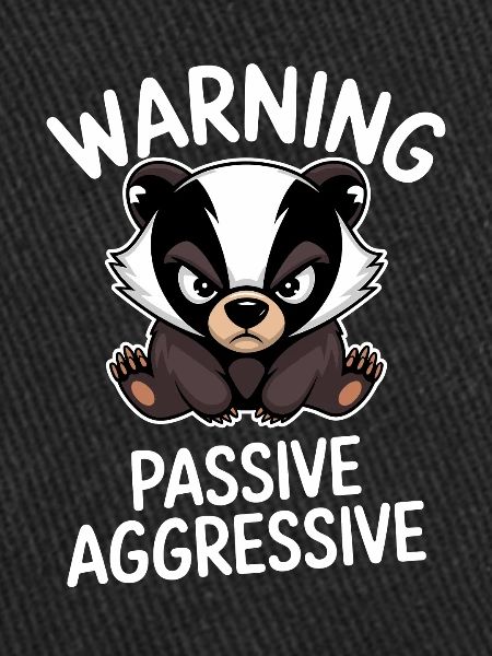 Warning Passive Aggressive Dachs