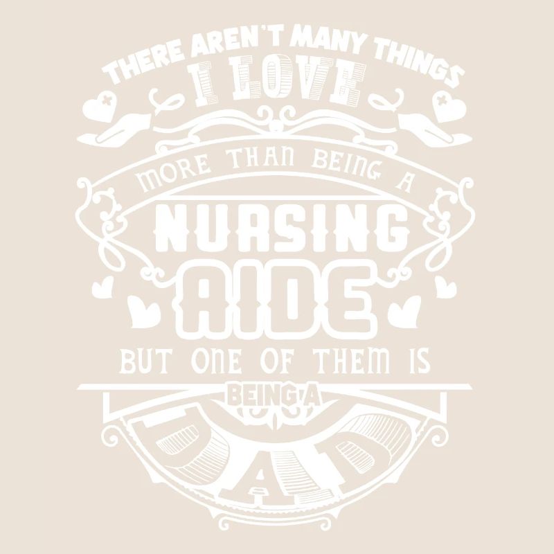 Nursing Aide Nursing Aide Dad