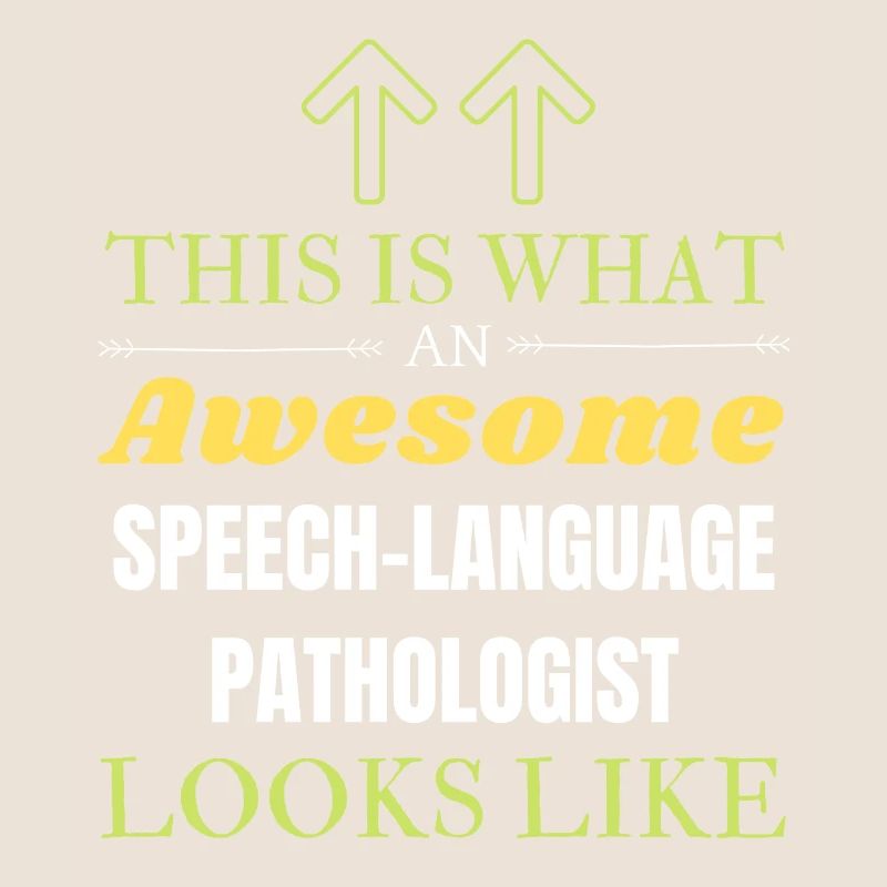 This is What an Awesome Speech-Language Pathologis