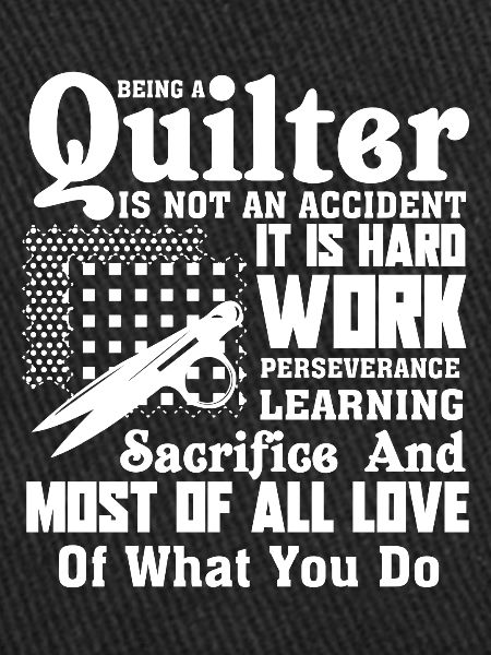 Quilter Being A Quilter